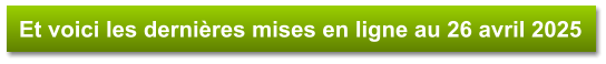 Et voici les dernières mises en ligne au 26 avril 2025