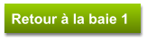 Retour à la baie 1