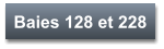 Baies 128 et 228