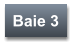 Baie 3