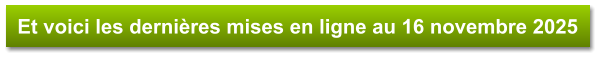 Et voici les dernières mises en ligne au 16 novembre 2025