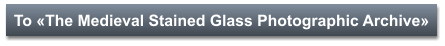 To «The Medieval Stained Glass Photographic Archive»