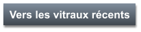 Vers les vitraux récents