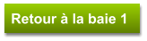 Retour à la baie 1