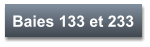 Baies 133 et 233