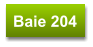 Baie 204