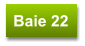 Baie 22