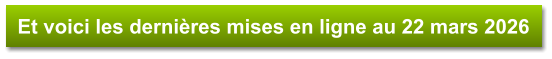 Et voici les dernières mises en ligne au 22 mars 2026