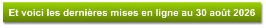 Et voici les dernières mises en ligne au 30 août 2026