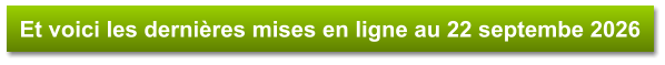 Et voici les dernières mises en ligne au 22 septembe 2026